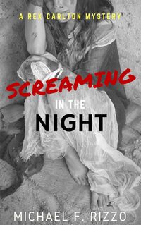Produktbild: Screaming in the Night (Rex Carlton Mysteries, #3)