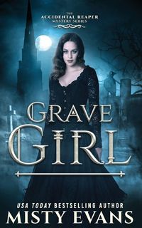 Produktbild: Grave Girl, The Accidental Reaper Paranormal Urban Fantasy Series, Book 4