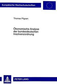 Produktbild: &Ouml;konomische Analyse der bundesdeutschen Insolvenzordnung