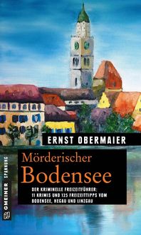 Bild vom Artikel Mörderischer Bodensee vom Autor Ernst Obermaier