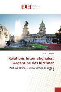 Produktbild: Relations Internationales: l'Argentine des Kirchner