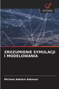 Produktbild: ZROZUMIENIE SYMULACJI I MODELOWANIA
