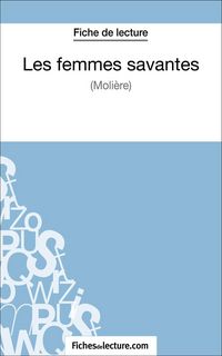 Produktbild: Les femmes savantes de Moli&egrave;re (Fiche de lecture)