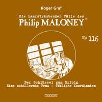 Produktbild: Die haarstr&auml;ubenden F&auml;lle des Philip Maloney, No.116