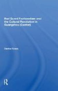 Produktbild: Red Guard Factionalism And The Cultural Revolution In Guangzhou (canton)