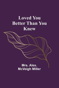 Produktbild: Loved you better than you knew