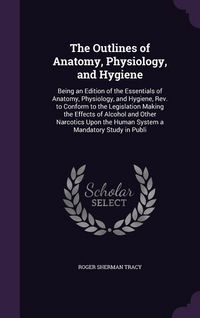 Produktbild: The Outlines of Anatomy, Physiology, and Hygiene