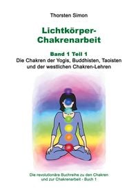 Produktbild: Lichtk&ouml;rper-Chakrenarbeit Band 1 Teil 1