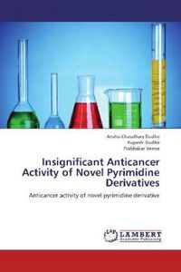 Produktbild: Chaudhary Dudhe, A: Insignificant Anticancer Activity of Nov