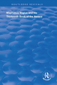 Produktbild: Maphaeus Vegius and His Thirteenth Book of the Aeneid