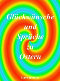 Produktbild: Gl&uuml;ckw&uuml;nsche und Spr&uuml;che zu Ostern