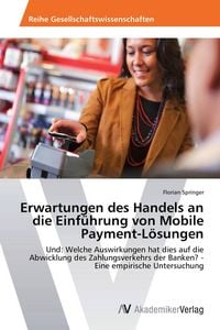 Produktbild: Erwartungen des Handels an die Einf&uuml;hrung von Mobile Payment-L&ouml;sungen
