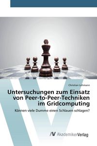 Produktbild: Untersuchungen zum Einsatz von Peer-to-Peer-Techniken im Gridcomputing