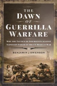 Produktbild: Swenson, B: Dawn of Guerrilla Warfare