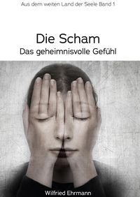 Bild vom Artikel Die Scham, das geheimnisvolle Gefühl vom Autor Wilfried Ehrmann
