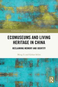 Produktbild: Ecomuseums and Living Heritage in China