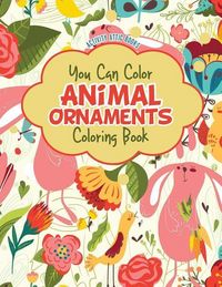 Produktbild: You Can Color Animal Ornaments Coloring Book
