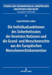 Produktbild: Die Individualsanktionen des Sicherheitsrates der Vereinten Nationen und die Grund- und Menschenrechte aus der Europ&auml;ischen Menschenrechtskonvention