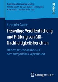 Produktbild: Freiwillige Ver&ouml;ffentlichung und Pr&uuml;fung von GRI-Nachhaltigkeitsberichten