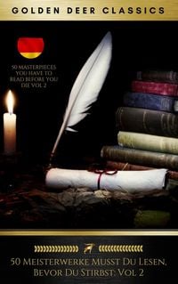 Produktbild: 50 Meisterwerke Musst Du Lesen, Bevor Du Stirbst: Vol. 2 (Golden Deer Classics)