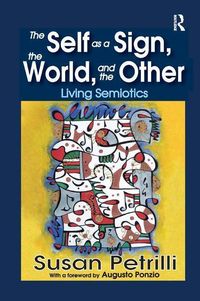 Produktbild: Petrilli, S: The Self as a Sign, the World, and the Other