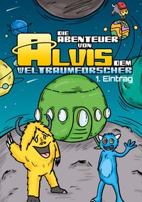 Die Abenteuer von Alvis dem Weltraumforscher