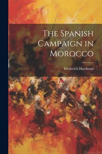 Produktbild: The Spanish Campaign in Morocco