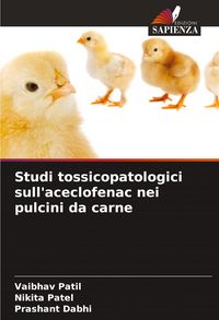 Produktbild: Studi tossicopatologici sull'aceclofenac nei pulcini da carne