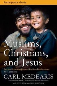 Produktbild: Muslims, Christians, and Jesus Bible Study Participant's Guide