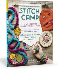 Bild vom Artikel Stitch Camp – 18 ausgetüftelte Projekte für Kids + Teens vom Autor Nicole Blum