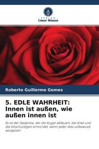 Produktbild: 5. EDLE WAHRHEIT: Innen ist au&szlig;en, wie au&szlig;en innen ist