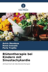 Produktbild: Bl&uuml;tentherapie bei Kindern mit Sinustachykardie