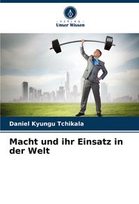 Produktbild: Macht und ihr Einsatz in der Welt