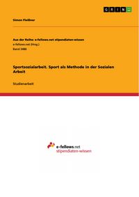 Produktbild: Sportsozialarbeit. Sport als Methode in der Sozialen Arbeit