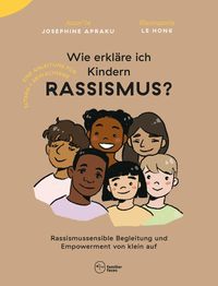 Bild vom Artikel Wie erkläre ich Kindern Rassismus? vom Autor Josephine Apraku