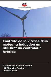 Produktbild: Contr&ocirc;le de la vitesse d'un moteur &agrave; induction en utilisant un contr&ocirc;leur hybride