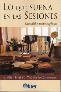 Produktbild: Lo que suena en las sesiones : casos cl&iacute;nicos musicoterap&eacute;uticos
