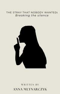 Produktbild: The Stray That Nobody Wanted: Breaking the Silence