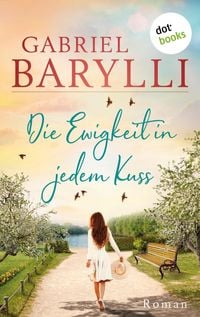 Produktbild: Die Ewigkeit in jedem Kuss