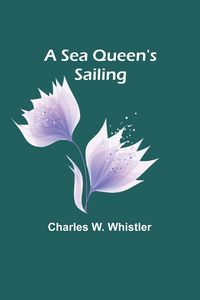 Produktbild: A Sea Queen's Sailing