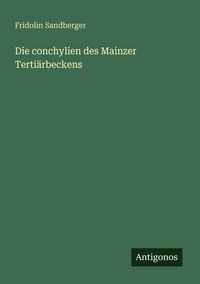 Produktbild: Die conchylien des Mainzer Terti&auml;rbeckens
