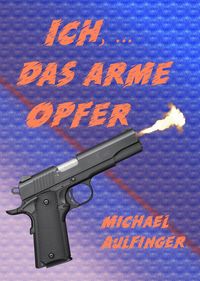 Produktbild: Ich, ... das arme Opfer