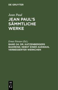 Produktbild: Dr. Katzenbergers Badreise; nebst einer Auswahl verbesserter Werkchen