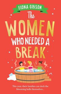 Produktbild: The Women Who Needed a Break