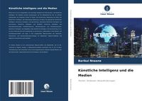 Produktbild: K&uuml;nstliche Intelligenz und die Medien