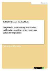 Produktbild: Dispersi&oacute;n retributiva y resultados: evidencia emp&iacute;rica en las empresas cotizadas espa&ntilde;olas