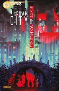 Bild vom Artikel Arkham City: Stadt des Wahnsinns vom Autor Dan Watters