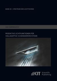 Bild vom Artikel Prädiktive Lichtfunktionen für volladaptive Scheinwerfersysteme vom Autor Said Omerbegovic