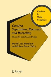 Bild vom Artikel Catalyst Separation, Recovery and Recycling vom Autor David Cole-Hamilton