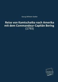 Produktbild: Steller, G: Reise von Kamtschatka nach Amerika mit dem Comma